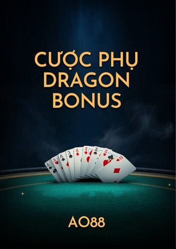 Cược Phụ Dragon Bonus Trong Baccarat Tại AO88 – Luật Chơi Và Tỷ Lệ Trả Thưởng