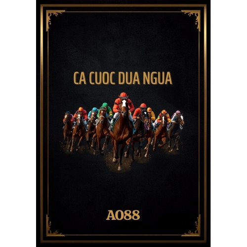 Ca cuoc dua ngua tai AO88