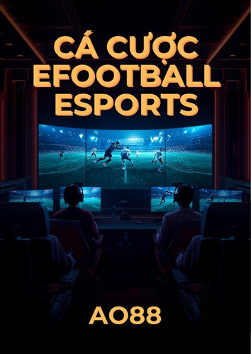 Cá cược eFootball FIFA Esports tại AO88 hướng dẫn đặt kèo