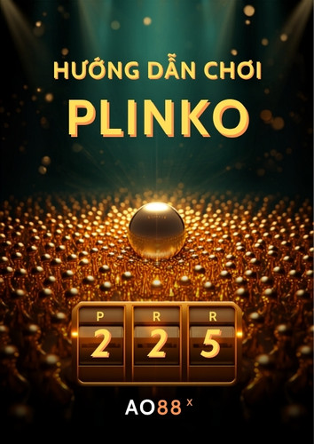 Hướng Dẫn Chơi Plinko Tại AO88 – Luật Chơi Và Chiến Lược Chọn Mức Rủi Ro
