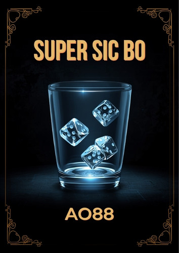 Super Sic Bo tai AO88 - ba xuc xac va multiplier ngau nhien